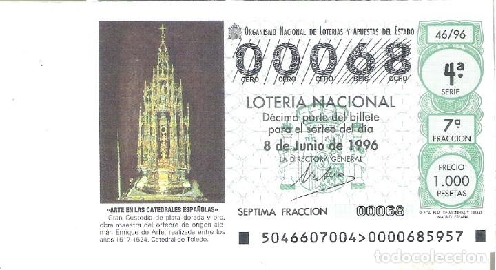 Loterie Nationale: 1 DECIMO LOTERIA DEL SABADO - 8 JUNIO 1996 - 46/96 - GRAN CUSTODIA - CATEDRAL DE TOLEDO