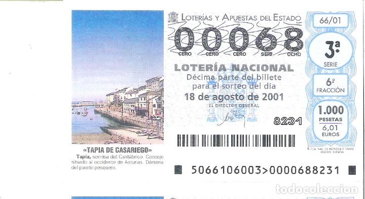 Lotteria Nationale Spagnola: 1 DECIMO LOTERIA DEL SABADO - 18 AGOSTO 2001 - 66/01 - TAPIA DE CASARIEGO ( ASTURIAS )