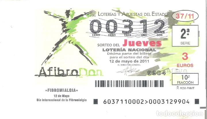 Loterie Nationale: 1 DECIMO LOTERIA DEL JUEVES - 12 MAYO 2011 - 37/11 - DIA INTERNACIONAL DE LA FIBROMIALGIA
