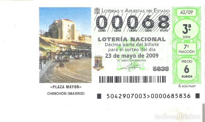 Loterie Nationale: 1 DECIMO DE LOTERIA DEL SABADO -- 23 MAYO 2009 -- 42/09 -- PLAZA MAYOR -- CHINCHON ( MADRID )