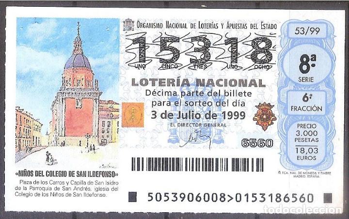 Loter&iacute;a Nacional: LOTERIA NACIONAL,03/07/1999.