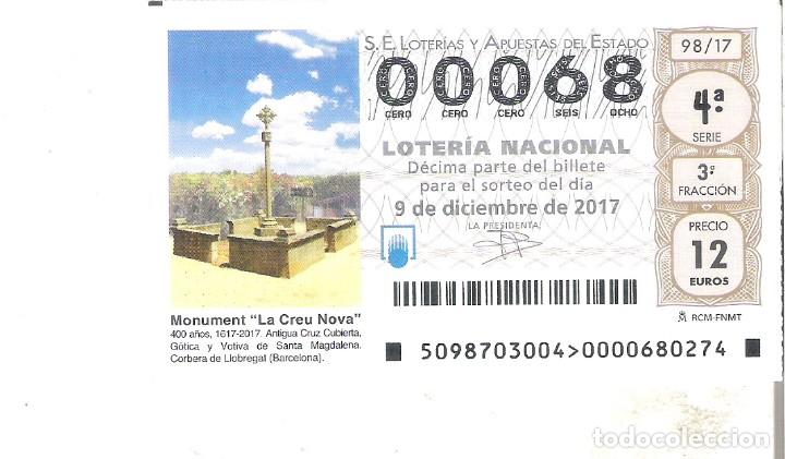 Loterie Nationale: 1 DECIMO LOTERIA SABADO 9 DICIEMBRE 2017 98/17 MONUMENT LA CREU NOVA CORBERA DE LLOBREGAT BARCELONA