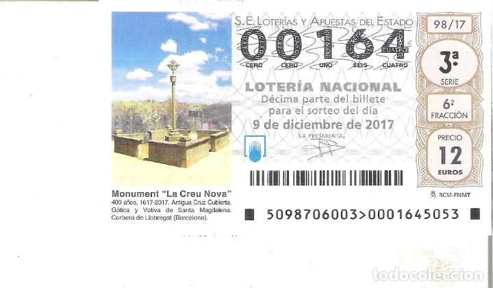 Loterie Nationale: 1 DECIMO LOTERIA SABADO 9 DICIEMBRE 2017 98/17 MONUMENT LA CREU NOVA CORBERA DE LLOBREGAT BARCELONA