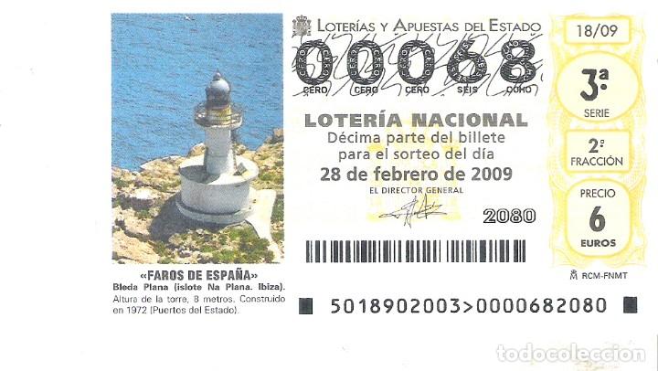Nationale spanische Lotterie: 1 DECIMO LOTERIA DEL SABADO - 28 FEBRERO 2009 - 18/09 - FAROS DE ESPA&Ntilde;A - BLEDA PLANA - ( IBIZA )