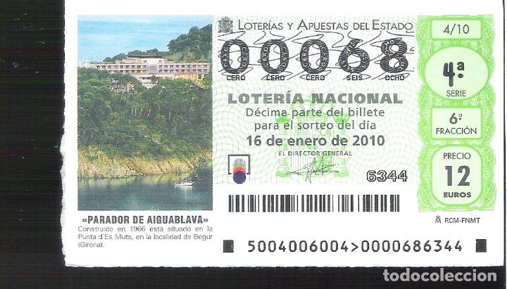 Nationale spanische Lotterie: 1 DECIMO LOTERIA DEL SABADO - 16 ENERO 2010 - 4/10 - PARADOR DE AIGUABLAVA - BEGUR ( GIRONA )