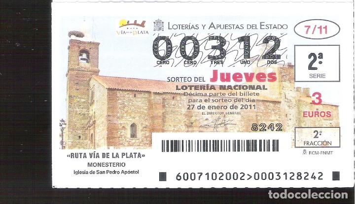 Lotaria Nacional: 1 DECIMO LOTERIA JUEVES 27 ENERO 2011 7/11 RUTA VIA DE LA PLATA MONASTERIO DE SAN PEDRO APOSTOL