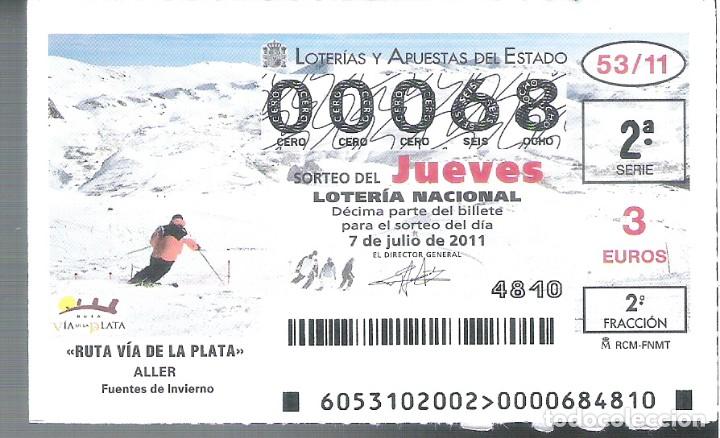 Loterie Nationale: 1 DECIMO LOTERIA DEL JUEVES - 7 JULIO 2011 - 53/11 - RUTA VIA DE LA PLATA - ALLER - FUENTES DE INVIE