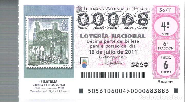 Nationale spanische Lotterie: 1 DECIMO LOTERIA SABADO - 16 JULIO 2011 - 56/11 FILATELIA - SELLOS - CASTILLO DE FRIAS ( BURGOS )