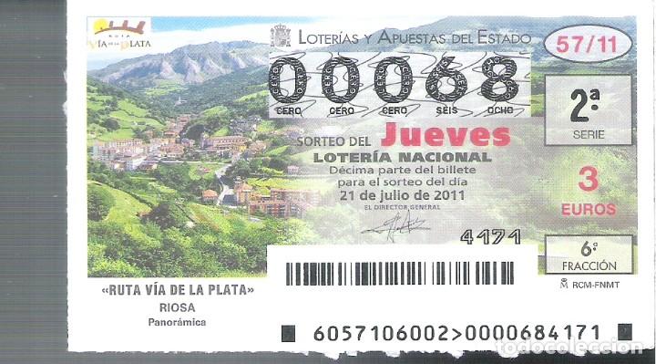 Loterie Nationale: 1 DECIMO LOTERIA DEL JUEVES - 21 JULIO 2011 - 57/11 - RUTA VIA DE LA PLATA - RIOSA ( ASTURIAS )