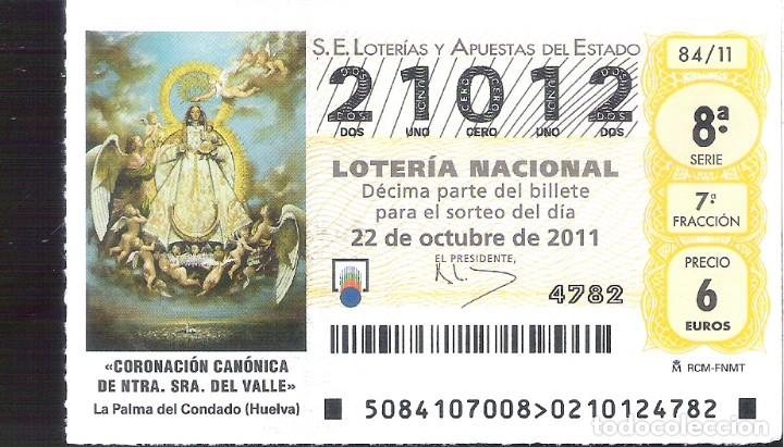 Loterie Nationale: 1 DECIMO LOTERIA SABADO 22 OCTUBRE 2011 84/11 CAPICUA NTRA SRA DEL VALLE PALMA DEL CONDADO ( HUELVA