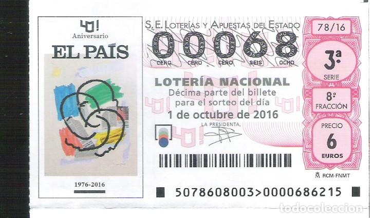 Nationale spanische Lotterie: 1 DECIMO LOTERIA NACIONAL SABADO - 1 OCTUBRE 2016 - 78/16 - ANIVERSARIO PERIODICO EL PAIS