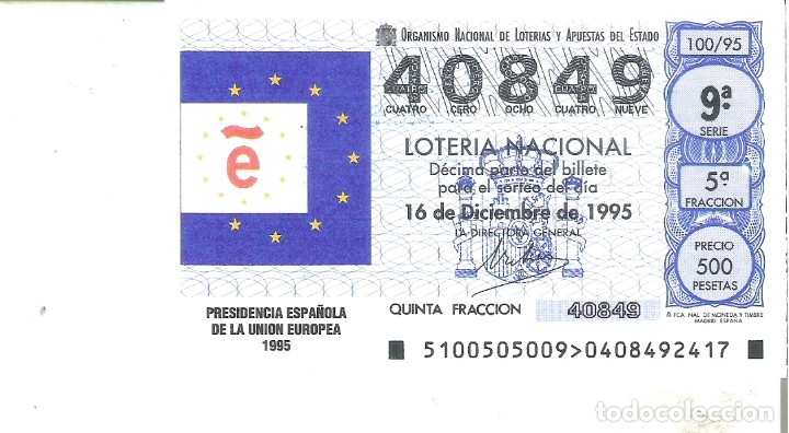 Lotteria Nationale Spagnola: 1 DECIMO LOTERIA DEL SABADO - 16 DICIEMBRE 1995 - 100/95 - PRESIDENCIA DE ESPA&Ntilde;A EN LA UNION EUROPEA