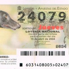 Lotería Nacional: RAZAS CANINAS, GALGO ESPAÑOL, LOTERIA NACIONAL DEL 15-4-2004