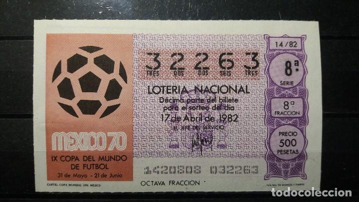 Loter&iacute;a nacional: Loteria Nacional 17 Abril 1982. Sorteo 14/82. Cartel Copa Mundial 1970 Mejico. N&ordm; 32263