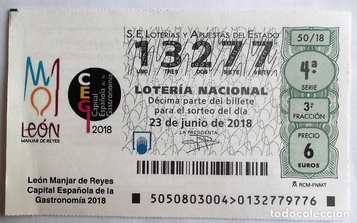 Loter&iacute;a Nacional: Loter&iacute;a. 2018. 50 L&eacute;on. Manjar de Reyes. Capital Gastron&oacute;mica 2018. Fecha: 23 junio.