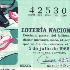 Lotería Nacional: LOTERIA NACIONAL NÚMERO 42530 DEL 5 JULIO 1966 FIESTAS DE SAN FERMIN - PAMPLONA