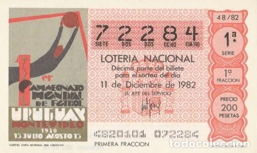 Loter&iacute;a nacional: 1 DECIMO LOTERIA NACIONAL - 1982 - FUTBOL - CARTEL COPA MUNDIAL  1930  - URUGUAY -