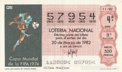 Loter&iacute;a nacional: 1 DECIMO LOTERIA NACIONAL - 1982 - FUTBOL - CARTEL COPA MUNDIAL 1974 - ALEMANIA FEDERAL -