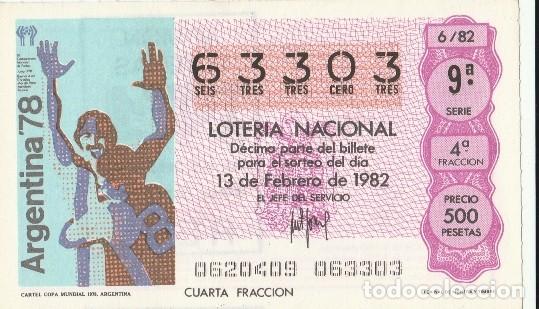 Loter&iacute;a nacional: 1 DECIMO LOTERIA NACIONAL - 1982 - FUTBOL - CARTEL COPA MUNDIAL 1978 - ARGENTINA  -