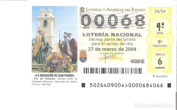 National Spanish Lottery: 1 DECIMO LOTERIA SABADO - 27 MARZO 2004 -- 26/04 - LA NEGACION DE SAN PEDRO - CREVILLENT (ALICANTE)