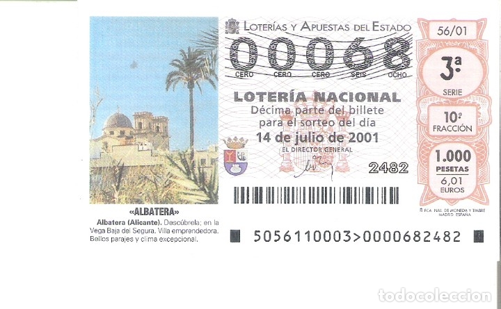 National Spanish Lottery: 1 DECIMO LOTERIA DEL SABADO - 14 JULIO 2001 - 56/01 - ALBATERA ( ALICANTE )