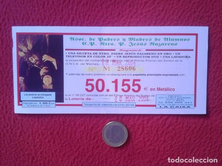 National Spanish Lottery: PARTICIPACI&Oacute;N DE LOTER&Iacute;A NACIONAL LOTTERY LOTERIE ONCE JES&Uacute;S NAZARENO MARCHENA SEVILLA 2004 VE FOTOS