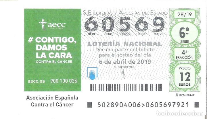 Nationale spanische Lotterie: 1 DECIMO LOTERIA NACIONAL SABADO - 6 ABRIL 2019 - ( 28/19 ) - ASOCIACION ESPA&Ntilde;OLA CONTRA EL CANCER
