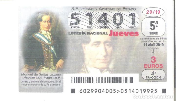 Nationale spanische Lotterie: 1 DECIMO LOTERIA NACIONAL JUEVES 11 ABRIL 2019 ( 29/19 ) MANUEL SEIJAS LOZANO ( ALMU&Ntilde;ECAR - GRANADA