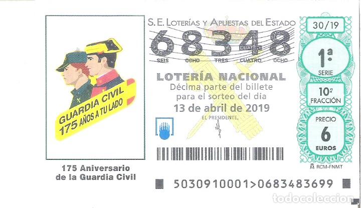 Lotaria Nacional: 1 DECIMO LOTERIA NACIONAL SABADO - 13 ABRIL 2019 - ( 30/19 ) GUARDIA CIVIL 175 ANIVERSARIO