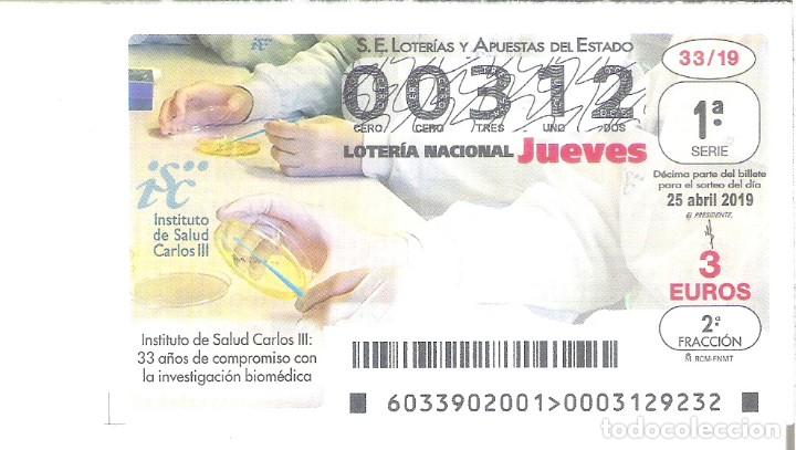 Nationale spanische Lotterie: 1 DECIMO LOTERIA NACIONAL JUEVES - 25 ABRIL 2019 - 33/19 INSTITUTO SALUD CARLOS III INVEST BIOMEDICA