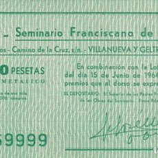 Lotería Nacional: RIFA SEMINARIO FRANCISCANO DE MISIONES VILLANUEVA Y GELTRÚ BARCELONA 1964. Lote 161819782