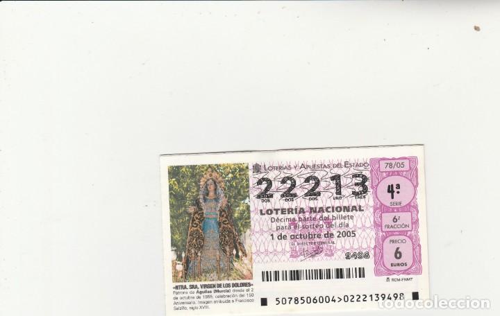 Loter&iacute;a Nacional: LOTERIA NACIONAL  2005 SORTEO N&ordm; 78 NTRA SRA VIRGEN DE LOS DOLORES NUMERO 22213