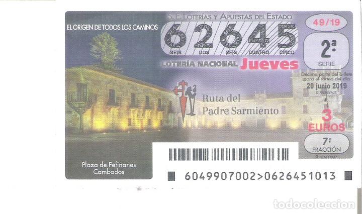 Nationale spanische Lotterie: 1 DECIMO LOTERIA NACIONAL JUEVES 20 JUNIO 2019 - 49/19 PLAZA FEFI&Ntilde;ANES - CAMBADOS - CAMINO SANTIAGO
