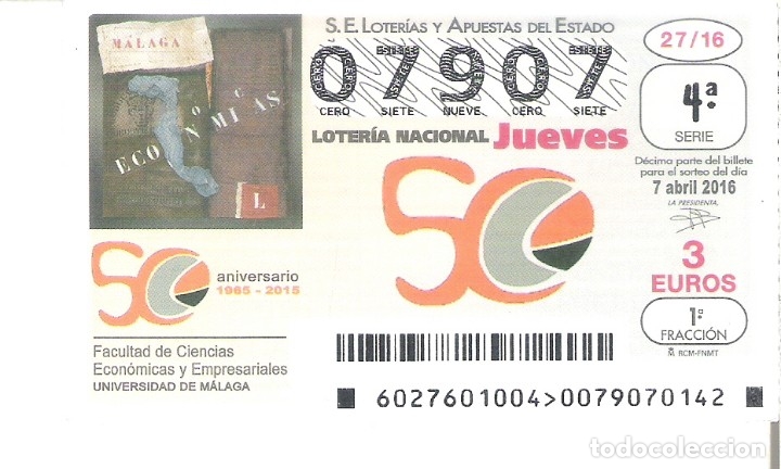 Nationale spanische Lotterie: 1 DECIMO LOTERIA DEL JUEVES - 7 ABRIL 2016 - 27/16 - FACULTAD DE CIENCIAS ECON. Y EMP. UNI. MALAGA