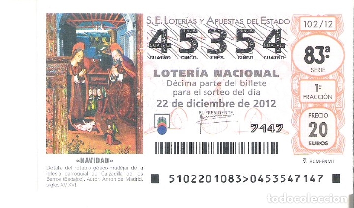 Nationale spanische Lotterie: 1 DECIMO LOTERIA SABADO 22 DICIEMBRE 2012 102/12 NAVIDAD CAPICUA CALZADILLA DE LOS BARROS - BADAJOZ