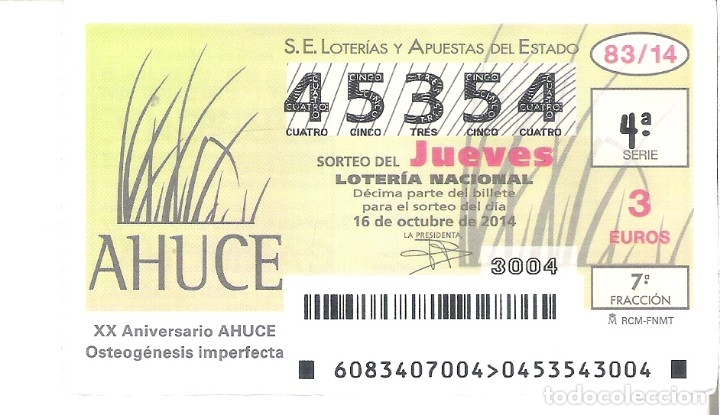 Nationale spanische Lotterie: 1 DECIMO LOTERIA DEL JUEVES 16 OCTUBRE 2014 - 83/14 - CAPICUA XX ANIV. AHUCE OSTEOGENESIS IMPERFECTA