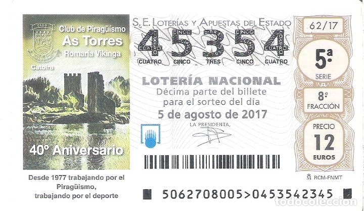 Nationale spanische Lotterie: 1 DECIMO LOTERIA NACIONAL SABADO 5 AGOSTO 2017 62/17 CAPICUA PIRAG&Uuml;ISMO AS TORRES CATOIRA PONTEVEDRA