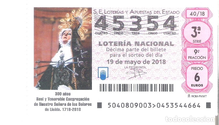 Nationale spanische Lotterie: 1 DECIMO LOTERIA SABADO - 19 MAYO 2018 - 40/18 CAPICUA NTRA SE&Ntilde;ORA DE LOS DOLORES DE LLEIDA