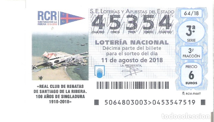 Loterie Nationale: 1 DECIMO LOTERIA SABADO 11 AGOSTO 2018 64/18 CAPICUA REAL CLUB REGATAS SANTIAGO DE LA RIBERA (MURCIA