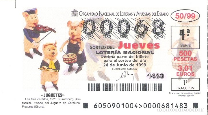 Loterie Nationale: 1 DECIMO LOTERIA DEL JUEVES - 24 JUNIO 1999 - 50/99 - JUGUETES - LOS TRES CERDITOS - MUSEO FIGUERES