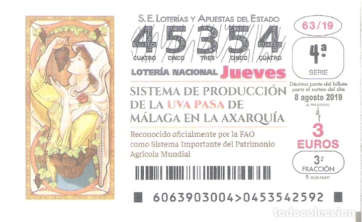 Loterie Nationale: 1 DECIMO LOTERIA JUEVES 8 AGOSTO 2019 - 63/19 CAPICUA PRODUCCION UVA PASA DE MALAGA Y LA AXARQUIA