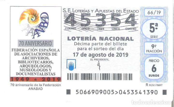 Loterie Nationale: 1 DECIMO LOTERIA SABADO 17 AGOSTO 2019 - 66/19 CAPICUA ASOC. ARCHIVEROS BIBLIOTECARIOS ARQUEOLOGOS