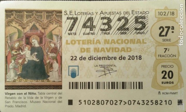 Loter&iacute;a Nacional: Espa&ntilde;a. Loter&iacute;a. 2018. Sorteo: 102 Virgen con el Ni&ntilde;o. Museo del Prado. Fecha: 22 diciembre