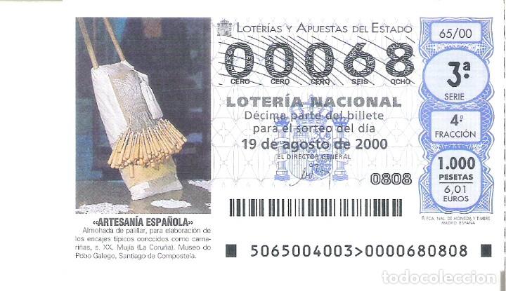 Nationale spanische Lotterie: 1 DECIMO LOTERIA SABADO - 19 AGOSTO 2000 65/00 ARTESANIA ESPA - ALMOHADA PALILLAR - MUJIA ( CORU&Ntilde;A