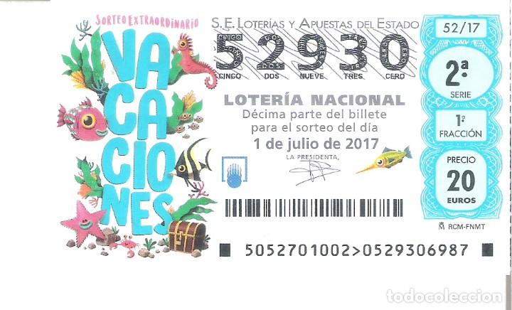Nationale spanische Lotterie: 1 DECIMO LOTERIA NACIONAL SABADO - 1 JULIO 2017 - 52/17 - SORTEO EXTRAORDINARIO DE VACACIONES