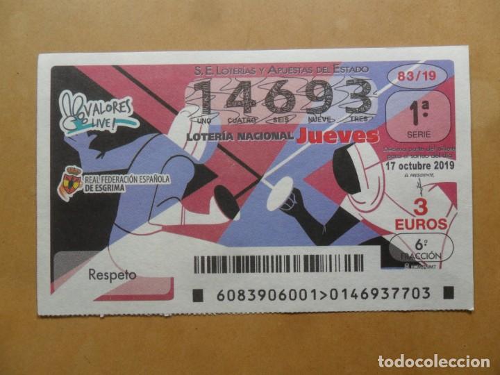 Loter&iacute;a Nacional: DECIMO - N&ordm; 14693 - JUEVES 17 OCTUBRE 2019 - 83/19 - VALORES LIVE - FEDERACION DE ESGRIMA - RESPETO