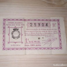 Lotería Nacional: DECIMO DE LOTERIA NACIONAL. SORTEO NUMERO 12, PRIMERA SERIE. AÑO 1934