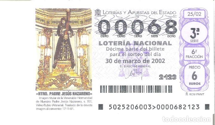 Nationale spanische Lotterie: 1 DECIMO LOTERIA DEL SABADO - 30 MARZO 2002 - 25/02 - PADRE JESUS NAZARENO - VELEZ-RUBIO ( ALMERIA