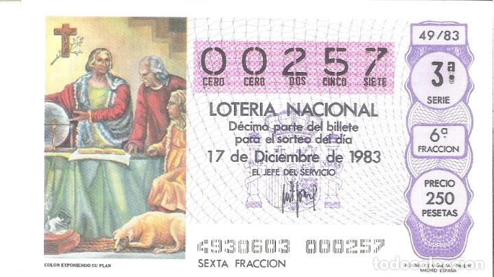 Nationale spanische Lotterie: 1 DECIMO LOTERIA SABADO 17 DICIEMBRE 1983 - 49/83 - DESCUBRIMIENTO AMERICA COLON EXPONIENDO SU PLAN