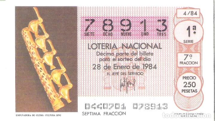 Nationale spanische Lotterie: 1 DECIMO LOTERIA DEL SABADO - 28 ENERO 1984 - 4/84 - EMPU&Ntilde;ADURA DE CETRO ( CULTURA SINU )